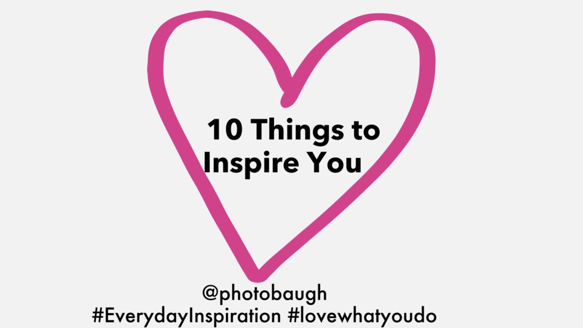 10 Things to Inspire You This&nbsp;Month