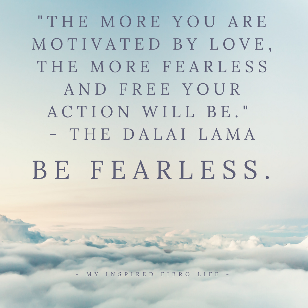 love and be fearless