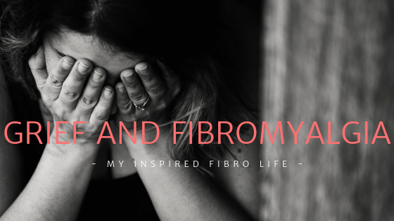 Grief and Fibromyalgia